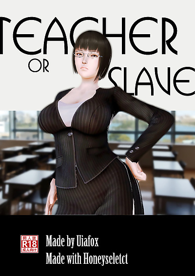 TEACHER OR SLAVE